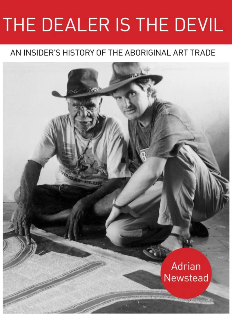 Cover of Newstead's book, The Dealer is the Devil featuring the author with Warlpiri elder and artist Abie Jangala.