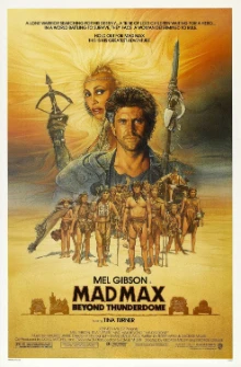 Mad Max Beyond Thunderdome (1985)