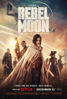 Rebel Moon: Part One - A Child of Fire (2023)